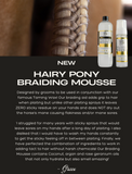 Hairy Pony Braiding Mousse