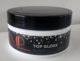 MP 'TOP' Gloss Clear or Black